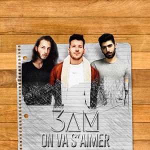 收聽3AM的On va s'aimer (Hot Summer Mix)歌詞歌曲