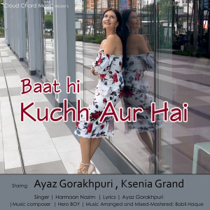 Listen to Baat Hi Kuchh Aur Hai song with lyrics from Harmaan Nazim