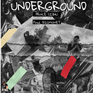 Listen to Underground (Explicit) song with lyrics from PRNCE SIDHU