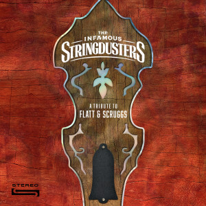 The Infamous Stringdusters的專輯A Tribute to Flatt & Scruggs
