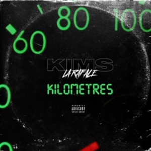 Dengarkan lagu Kilometres (Explicit) nyanyian Kims la rafale dengan lirik