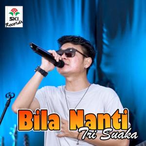 Dengarkan Bila Nanti lagu dari Tri Suaka dengan lirik