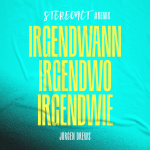 อัลบัม Irgendwann irgendwo irgendwie (Stereoact #Remix) ศิลปิน Jürgen Drews
