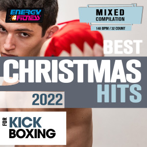 อัลบัม Best Christmas Hits 2022 For Kick Boxing (15 Tracks Non-Stop Mixed Compilation For Fitness & Workout - 140Bpm / 32 Count) ศิลปิน Lita Brown