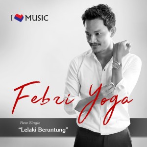 收听Febri Yoga的Lelaki Beruntung歌词歌曲