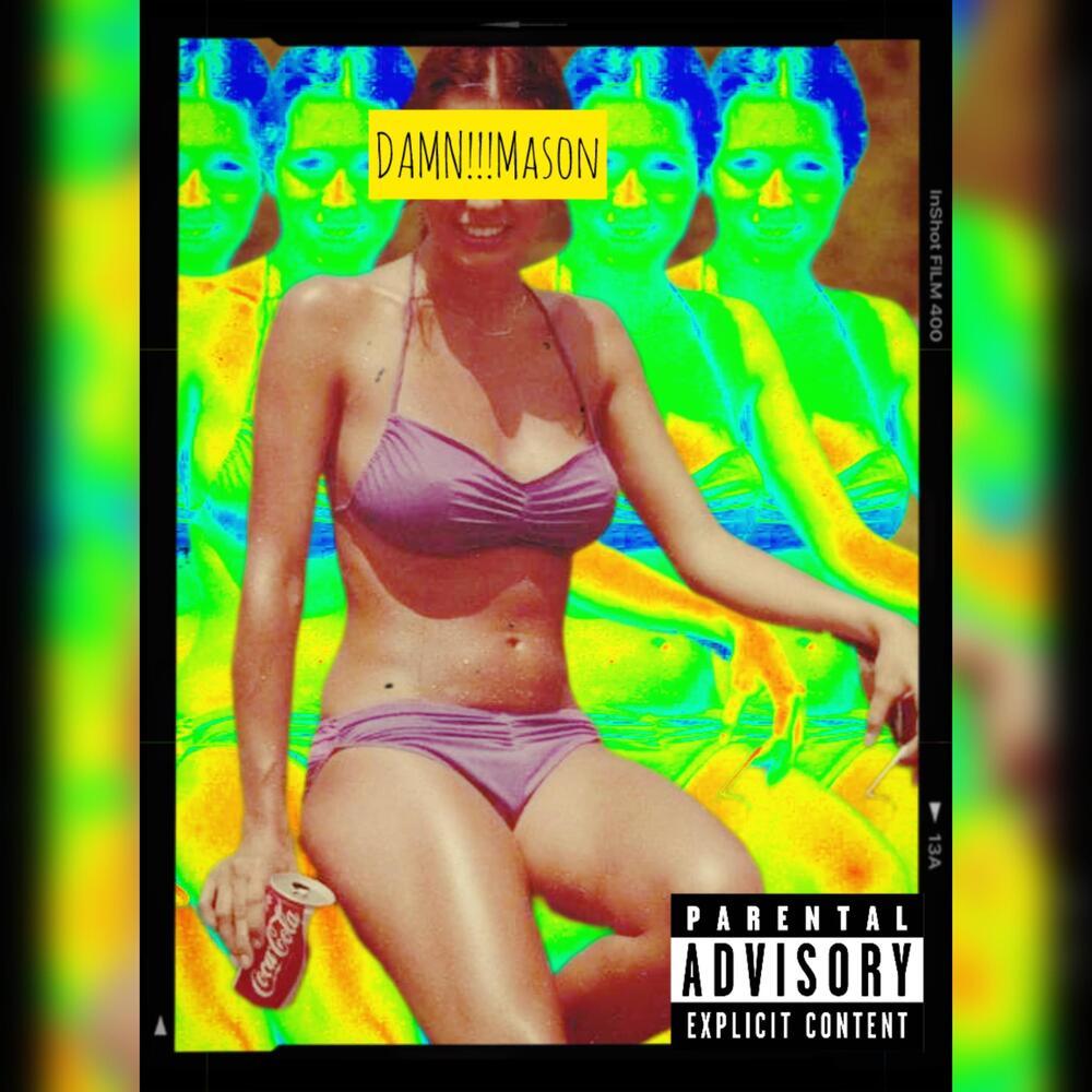 DAMN!!!Mason (Explicit)