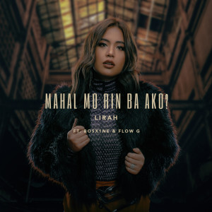收聽Lirah的Mahal Mo Rin Ba Ako?歌詞歌曲