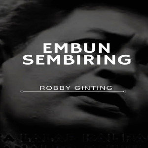 收聽Robby Ginting的Embun Sembiring歌詞歌曲