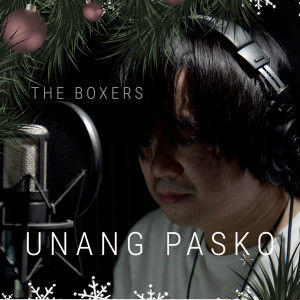 The Boxers的專輯Unang Pasko