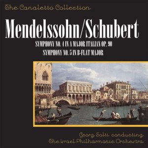อัลบัม Mendelssohn: Symphony No. 4 In A Major, Op. 90 "Italian" / Schubert Symphony No. 5 In B-Flat Major ศิลปิน The Israel Philharmonic Orchestra
