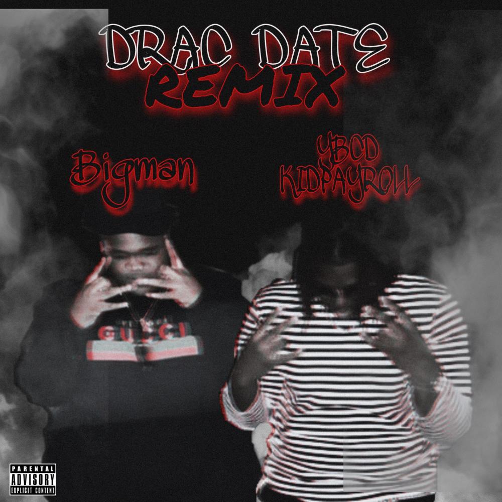 Drac Date (Bigman Remix) (Explicit) (Bigman Remix|Explicit)