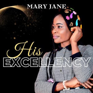 Album His Excellency oleh Maryjane