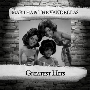 Martha & The Vandellas的專輯Greatest Hits