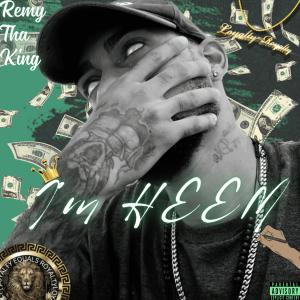 Remy Tha King的專輯I'm Heem (Explicit)