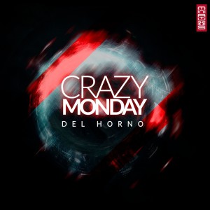 Del Horno的专辑Crazy Monday