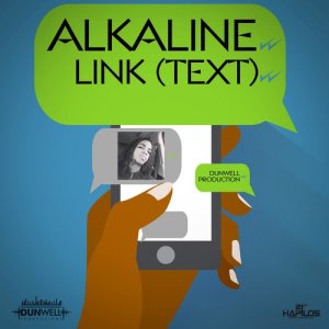 收聽Alkaline的Link (Text)歌詞歌曲