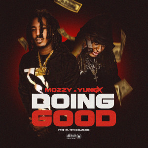 Doing Good (feat. Mozzy) (Explicit)