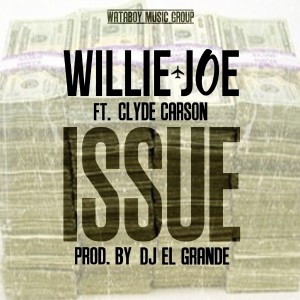 ดาวน์โหลดและฟังเพลง Issue (Explicit) พร้อมเนื้อเพลงจาก Willie Joe