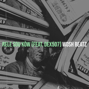 Listen to Rele Sou Kòw song with lyrics from WOSH BEATZ