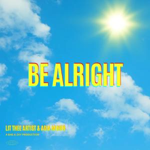 Asia Minor的專輯Be Alright (Explicit)