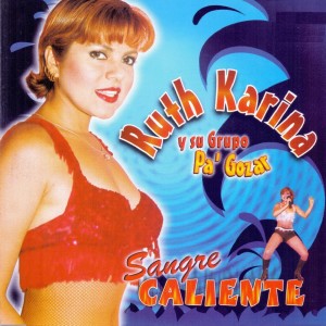 收聽Ruth Karina Y Su Grupo Pa' Gozar的Llorarás por Mí歌詞歌曲