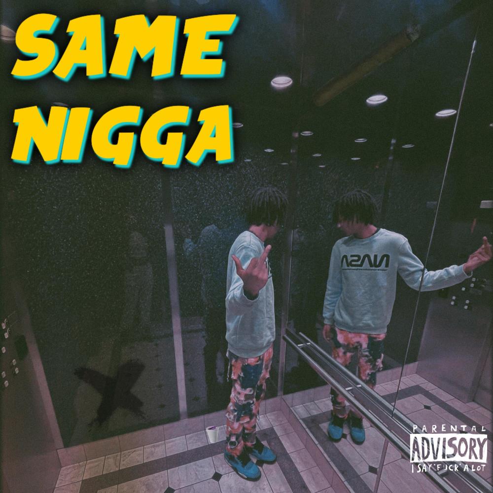 Same Nigga (Explicit)