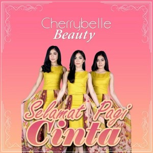 Album Selamat Pagi Cinta oleh Cherrybelle
