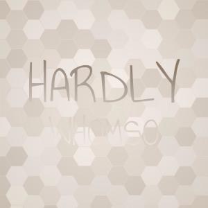 ดาวน์โหลดและฟังเพลง Hardly Whomso พร้อมเนื้อเพลงจาก Avia Cheny