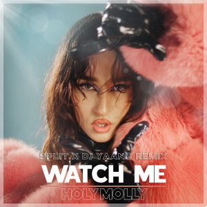 Listen to Watch Me song with lyrics from Holy Molly