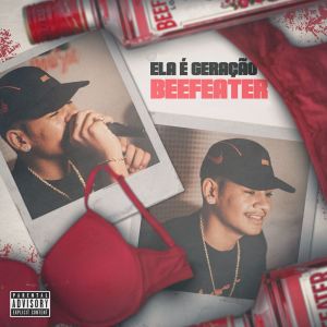 Listen to ELA É GERAÇÃO BEEFEATER (Explicit) song with lyrics from M4NX