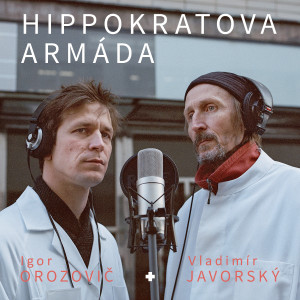 Listen to Hippokratova armáda song with lyrics from Igor Orozovič