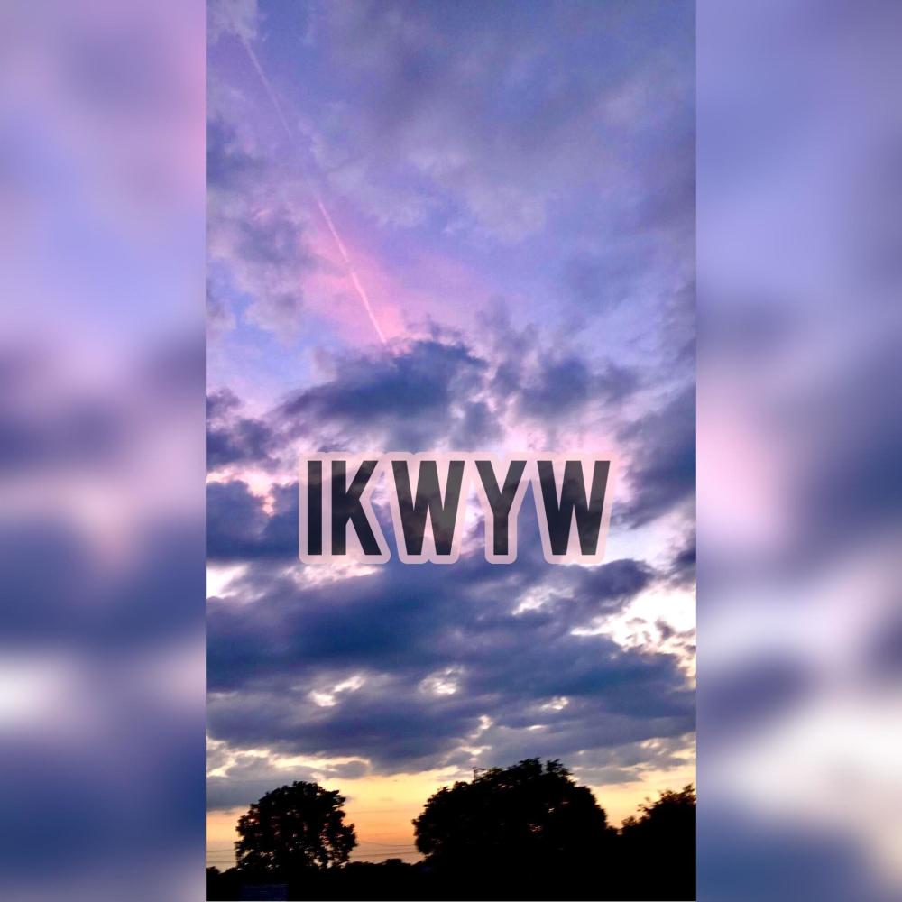 IKWYW (Explicit)