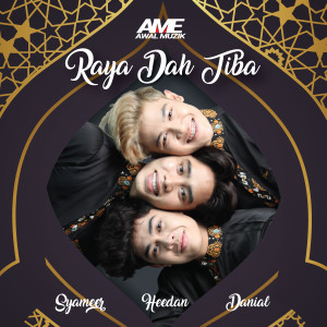 ดาวน์โหลดและฟังเพลง Raya Dah Tiba พร้อมเนื้อเพลงจาก Syameer Azmi