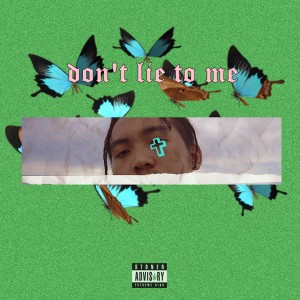 Album Don't Lie To Me (Explicit) from NICKNVME