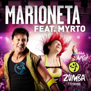 Listen to Marioneta (feat. Myrto) song with lyrics from Zumba Fitness