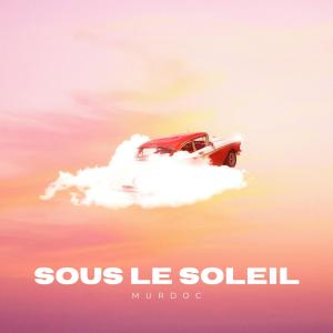 Listen to Sous le soleil song with lyrics from Murdoc