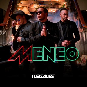 收聽Ilegales的Meneo歌詞歌曲