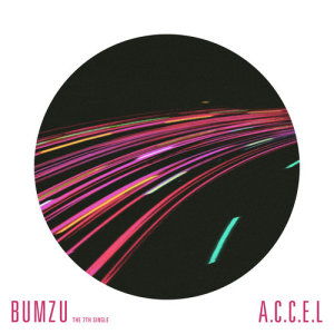 อัลบัม The 7th Digital Single ‘A.C.C.E.L’ ศิลปิน BUMZU