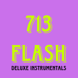 อัลบัม 713 Flash Deluxe Instrumentals ศิลปิน matrixkid713