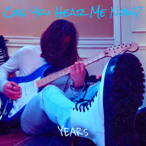 Album Can You Hear Me Now? (Explicit) oleh Years