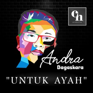 Dengarkan Untuk Ayah lagu dari Andra Bagaskara dengan lirik