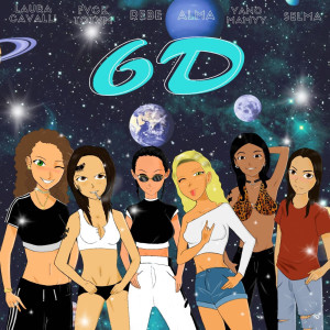 ดาวน์โหลดและฟังเพลง 6D (Explicit) พร้อมเนื้อเพลงจาก Laura Cavalli