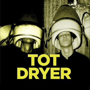 Tot的專輯Dryer (Explicit)