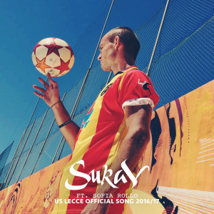 Dengarkan lagu La mia città (US Lecce Official Song 2016/17) nyanyian Suray dengan lirik