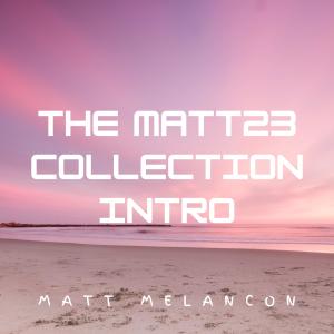 Matt的專輯THE MATT23 COLLECTION (Intro)