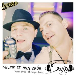 Album Selfie Ze Mną Zrób (Noizz Bros Hot Pumpin Remix) from SELFIE