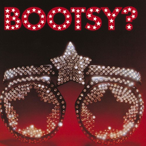 Bootsy What's the Name of This Town