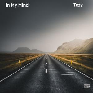 收聽TEZY的In My Mind (Explicit)歌詞歌曲