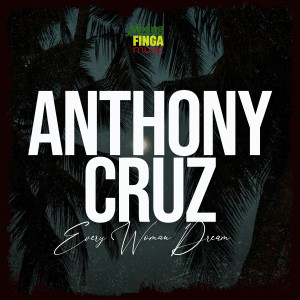 收聽Anthony Cruz的Every Woman's Dream (Edit)歌詞歌曲