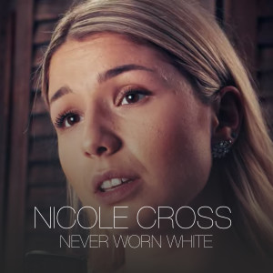 ดาวน์โหลดและฟังเพลง Never Worn White พร้อมเนื้อเพลงจาก Nicole Cross